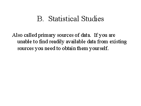 B. Statistical Studies